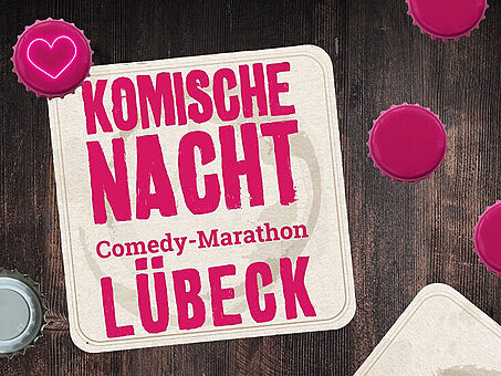 Komische Nacht - Comedy-Marathon Lübeck